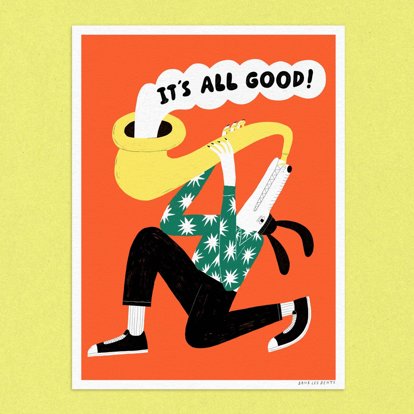 Dans Les Dents - Affiche / Poster 30X40 CM - It's all good