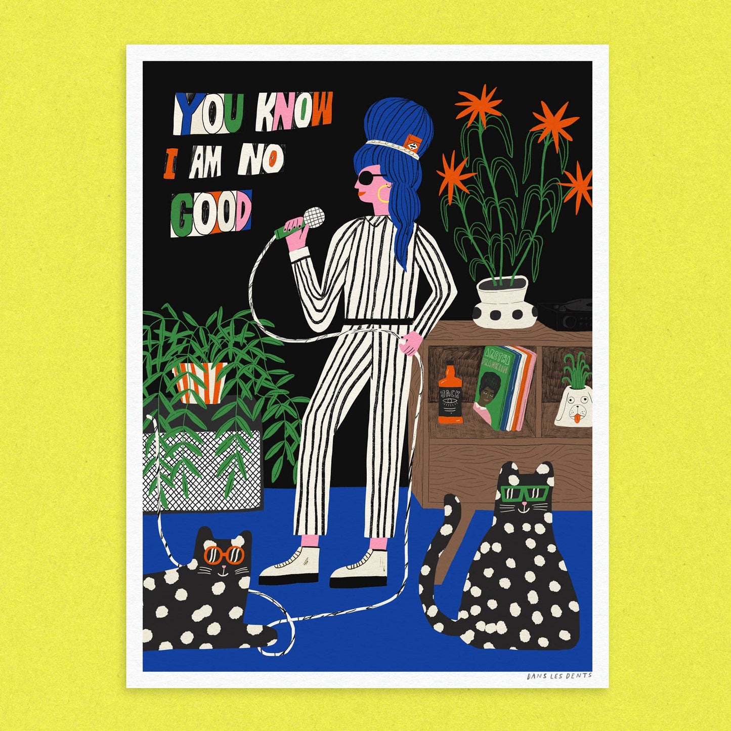 Dans Les Dents - Affiche / Poster 30X40 CM - You Know I am no good